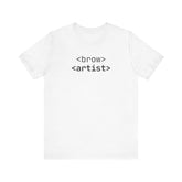 <brow> <artist> Unisex Jersey Tee, Creative T-Shirt for Artists, Graphic Tee for Self-Expression, Unique Gift for Art Lovers, Casual Wear