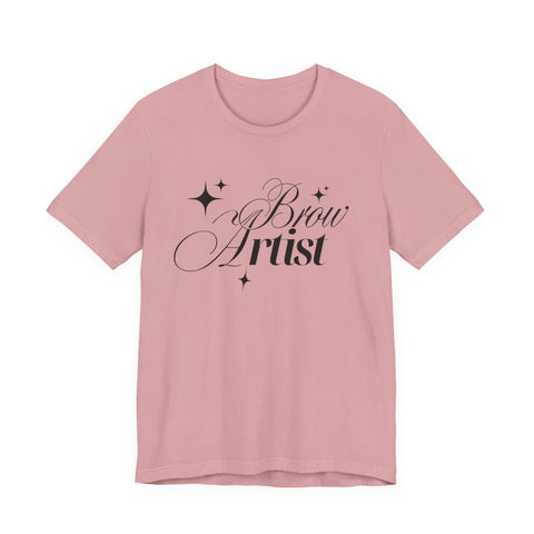 Brow Artist Tee, T-Shirt for Makeup Lovers, Gift for Brow Enthusiasts, Cute Graphic Tee, Everyday Wear T-Shirt