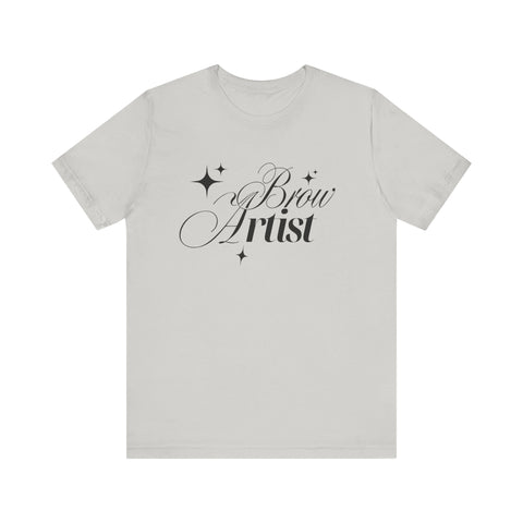 Brow Artist Tee, T-Shirt for Makeup Lovers, Gift for Brow Enthusiasts, Cute Graphic Tee, Everyday Wear T-Shirt