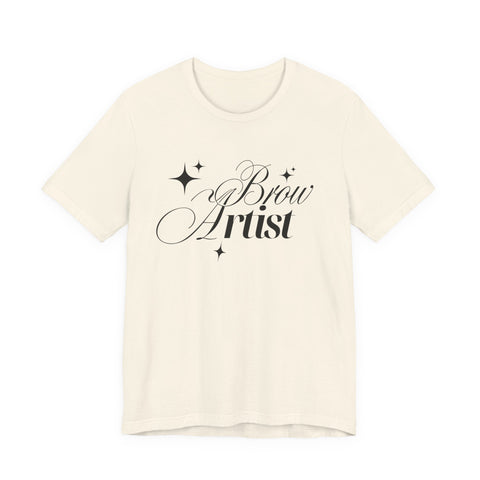 Brow Artist Tee, T-Shirt for Makeup Lovers, Gift for Brow Enthusiasts, Cute Graphic Tee, Everyday Wear T-Shirt