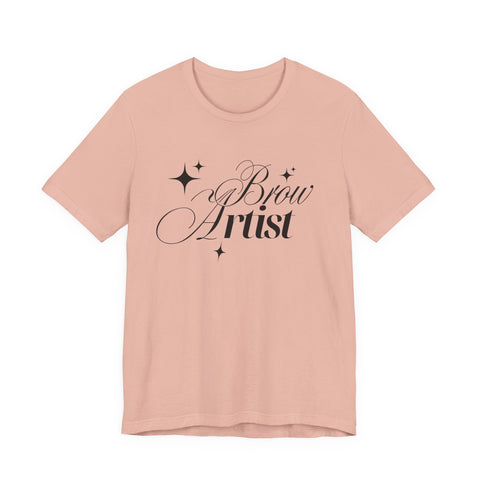 Brow Artist Tee, T-Shirt for Makeup Lovers, Gift for Brow Enthusiasts, Cute Graphic Tee, Everyday Wear T-Shirt