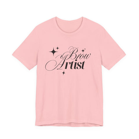 Brow Artist Tee, T-Shirt for Makeup Lovers, Gift for Brow Enthusiasts, Cute Graphic Tee, Everyday Wear T-Shirt