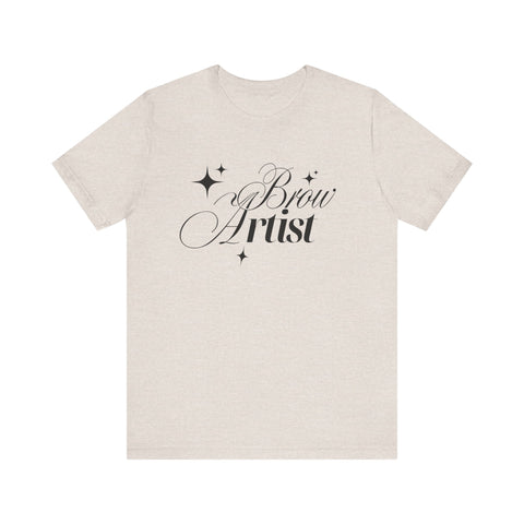 Brow Artist Tee, T-Shirt for Makeup Lovers, Gift for Brow Enthusiasts, Cute Graphic Tee, Everyday Wear T-Shirt