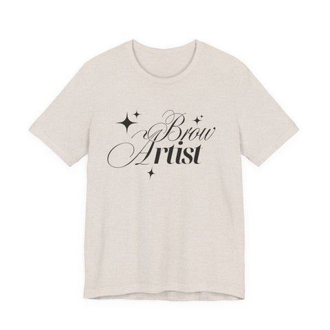 Brow Artist Tee, T-Shirt for Makeup Lovers, Gift for Brow Enthusiasts, Cute Graphic Tee, Everyday Wear T-Shirt