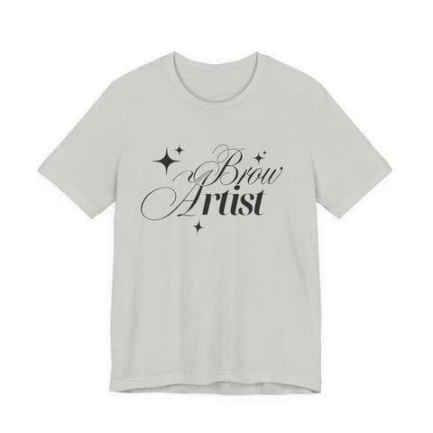 Brow Artist Tee, T-Shirt for Makeup Lovers, Gift for Brow Enthusiasts, Cute Graphic Tee, Everyday Wear T-Shirt